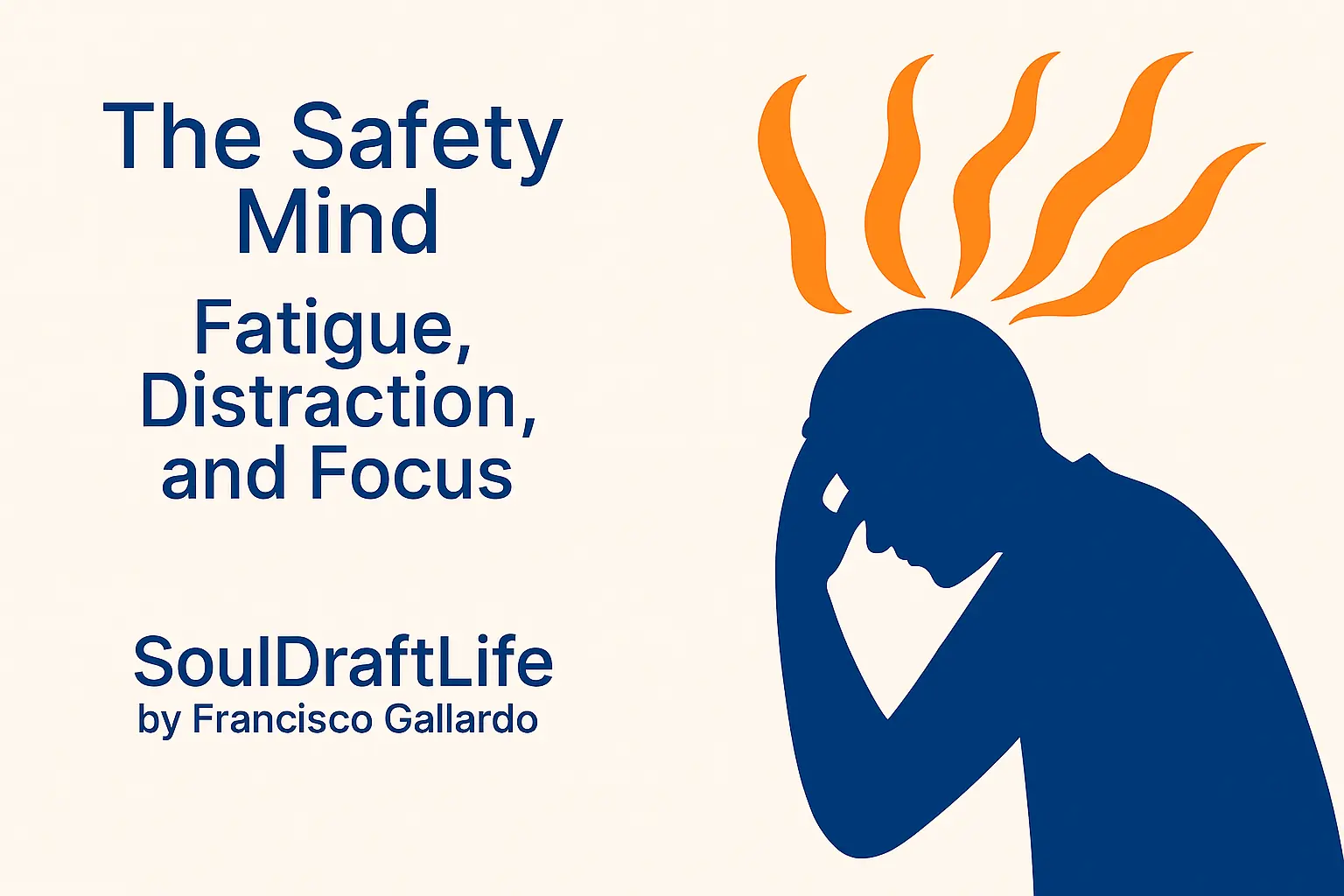 Illustration of a person holding their head with orange waves above, symbolizing fatigue, distraction, and focus, with the title The Safety Mind.