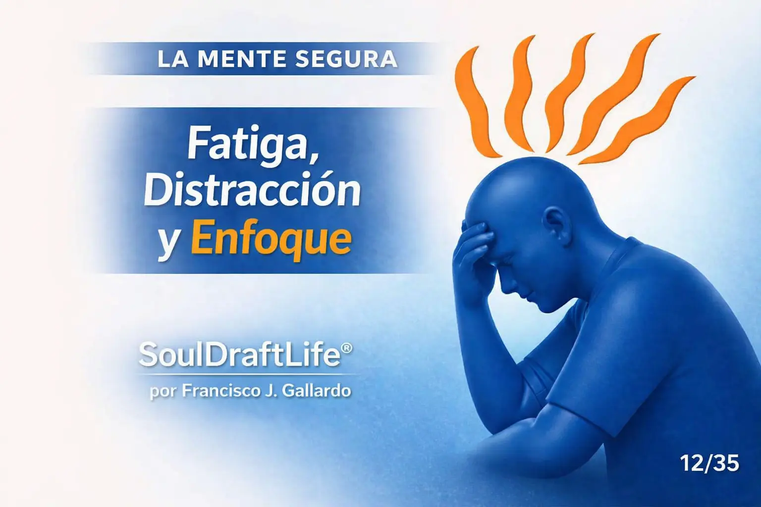 Fatiga, Distracción y Enfoque