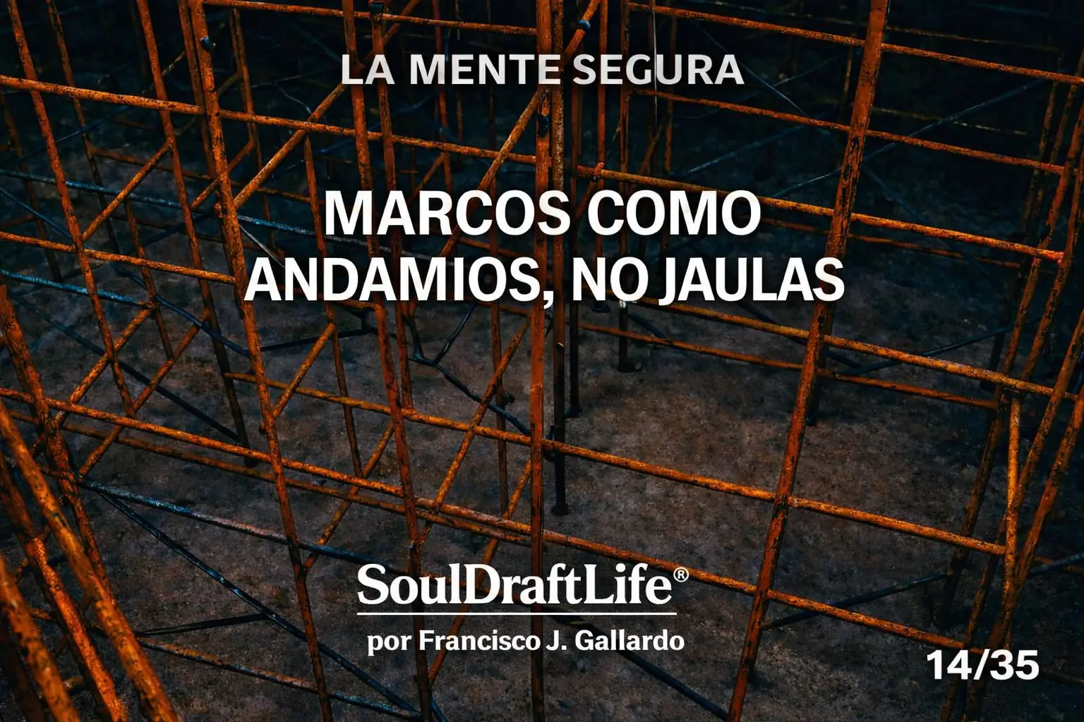 Marcos Como Andamios, No Jaulas