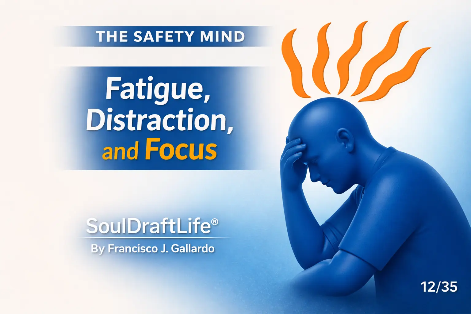 Fatigue, Distraction, and Focus