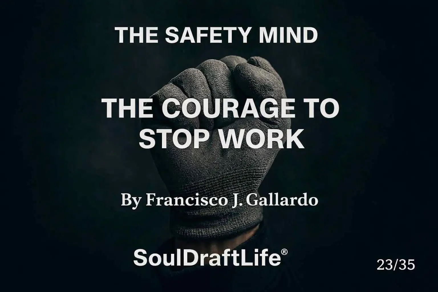 The Courage to Stop Work